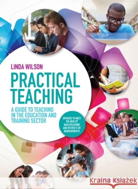 Practical Teaching: A Guide to Teaching in the Education and Training Sector Linda Wilson   9781408076026 Cengage Learning EMEA - książka