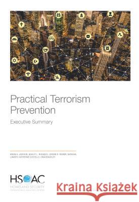 Practical Terrorism Prevention: Executive Summary Brian A. Jackson Ashley L. Rhoades Jordan R. Reimer 9781977401885 RAND Corporation - książka