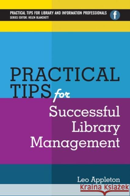 Practical Tips for Successful Library Management Leo Appleton 9781783300327 Facet Publishing - książka