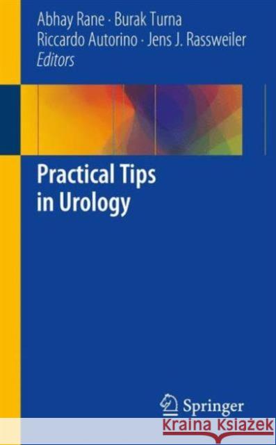 Practical Tips in Urology Abhay Rane 9781447143475 Springer - książka