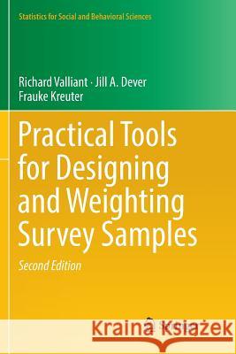 Practical Tools for Designing and Weighting Survey Samples Richard Valliant Jill A. Dever Frauke Kreuter 9783030066987 Springer - książka