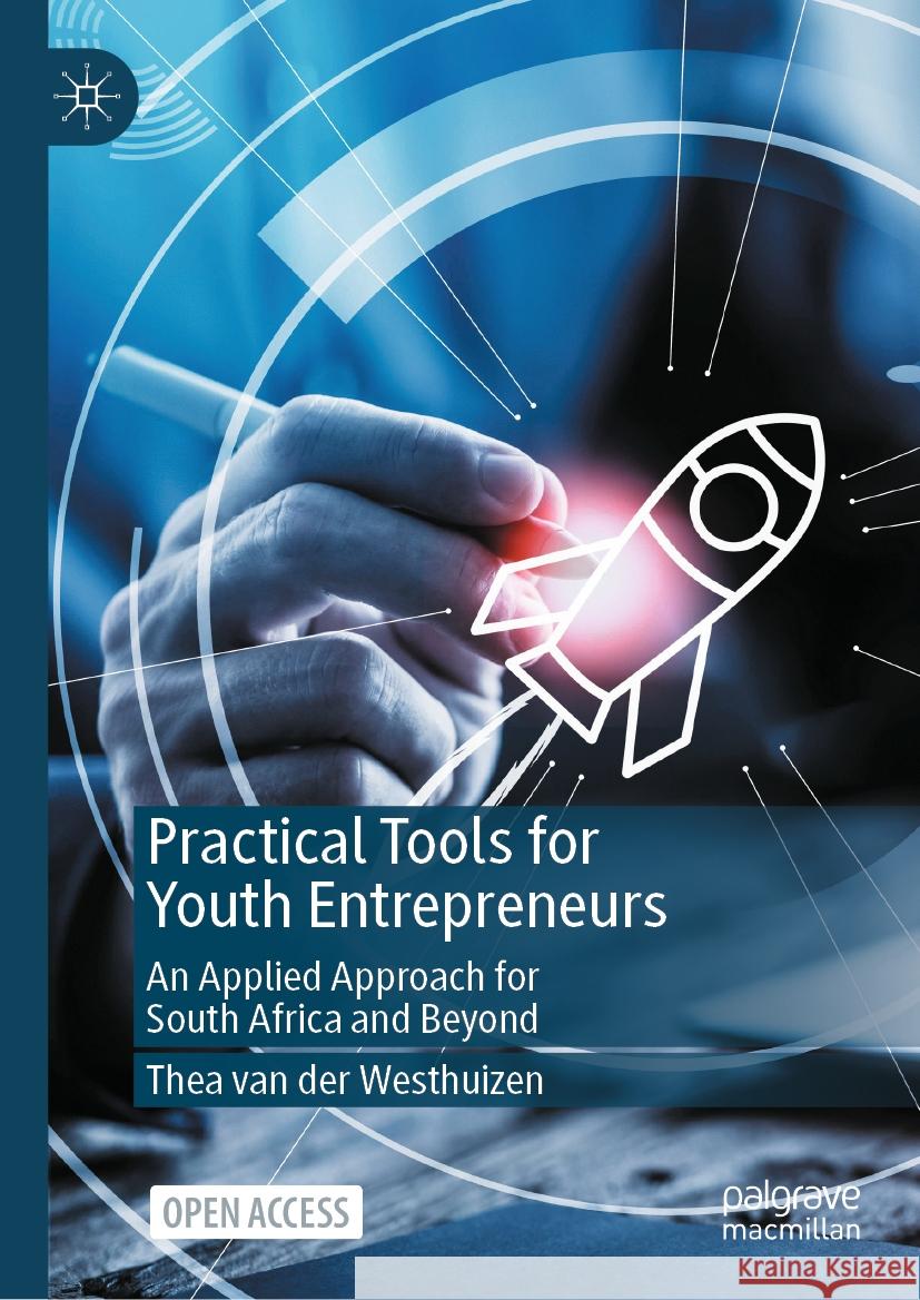 Practical Tools for Youth Entrepreneurs Thea van der Westhuizen 9783031443619 Springer Nature Switzerland - książka