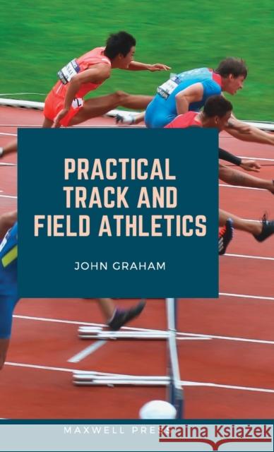 Practical Track and Field Athletics John Graham 9789390877072 Mjp Publishers - książka