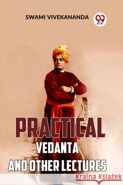 Practical Vedanta And Other Lectures Swami Vivekananda 9789359393490 Double 9 Books - książka