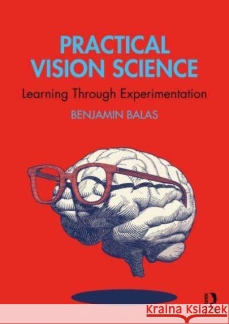 Practical Vision Science Benjamin Balas 9781032691121 Taylor & Francis Ltd - książka