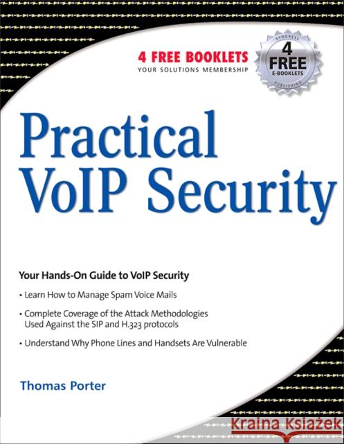 Practical Voip Security Porter Cissp Ccnp Ccda Ccs, Thomas 9781597490603 Syngress Publishing - książka