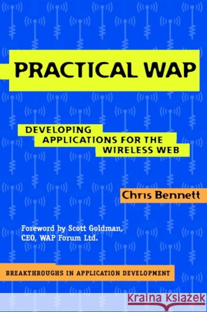 Practical WAP: Developing Applications for the Wireless Web Bennett, Chris 9780521005616 Cambridge University Press - książka