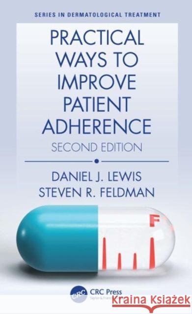 Practical Ways to Improve Patient Adherence Daniel J. Lewis Steven R. Feldman 9781032435015 Taylor & Francis Ltd - książka