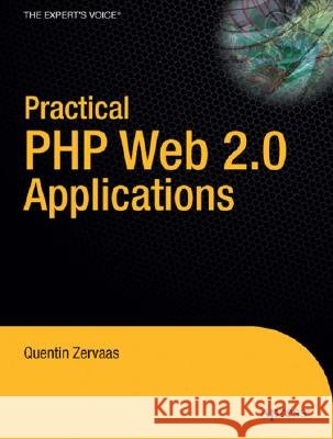 Practical Web 2.0 Applications with PHP Quentin Zervaas 9781590599068 Apress - książka