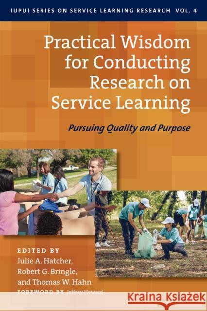 Practical Wisdom for Conducting Research on Service Learning: Pursuing Quality and Purpose Julie A. Hatcher Robert G. Bringle Thomas W. Hahn 9781620364673 Stylus Publishing (VA) - książka