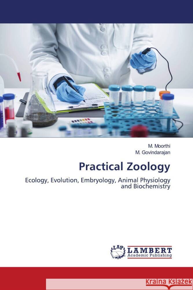 Practical Zoology Moorthi, M., Govindarajan, M. 9786205498101 LAP Lambert Academic Publishing - książka