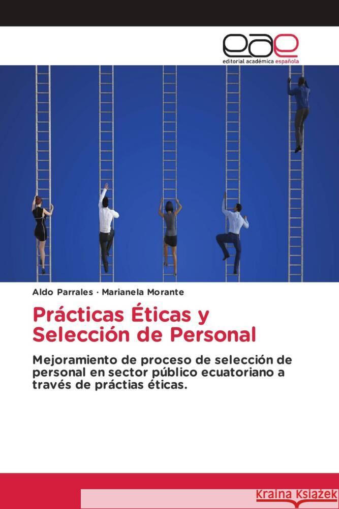 Practicas Eticas y Seleccion de Personal Aldo Parrales Marianela Morante  9786202252072 Editorial Academica Espanola - książka