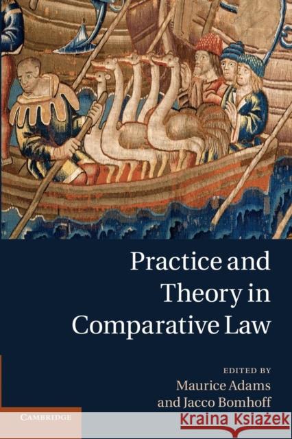 Practice and Theory in Comparative Law Maurice Adams Jacco Bomhoff 9781107416888 Cambridge University Press - książka