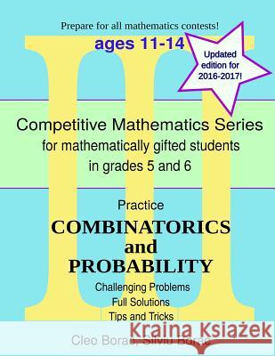 Practice Combinatorics and Probability: Level 3 (ages 11-14) Borac, Silviu 9780692639160 Goods of the Mind, LLC - książka