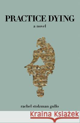 Practice Dying Rachel Stolzma 9781945805684 Bedazzled Ink Publishing Company - książka