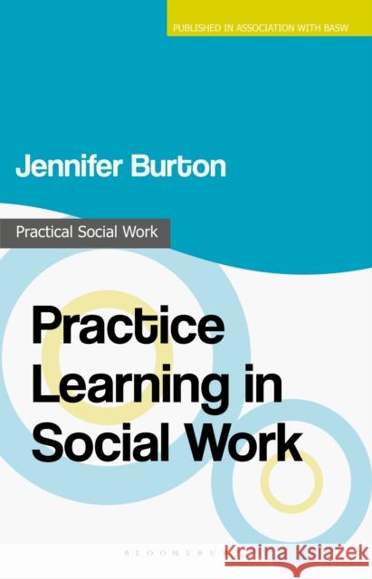 Practice Learning in Social Work Jennifer Burton 9781137388001 Palgrave MacMillan - książka