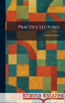 Practice Lectures Various                                  9781025919409 Tradd Street Press - książka