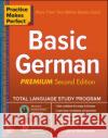 Practice Makes Perfect: Basic German, Premium Second Edition Jolene Wochenske 9781260120912 McGraw-Hill Education