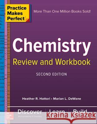 Practice Makes Perfect Chemistry Review and Workbook, Second Edition Marian DeWane Heather Hattori 9781260135176 McGraw-Hill Education - książka