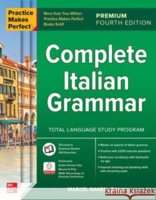 Practice Makes Perfect: Complete Italian Grammar, Premium Fourth Edition Marcel Danesi 9781266016035 McGraw-Hill Education - książka