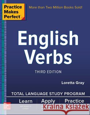 Practice Makes Perfect: English Verbs, Third Edition Loretta S. Gray 9781260143751 McGraw-Hill Education - książka