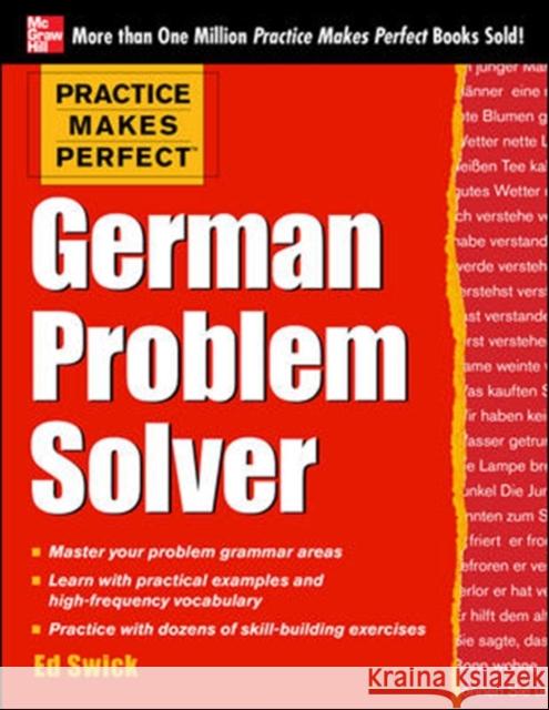 Practice Makes Perfect German Problem Solver: With 130 Exercises Swick, Ed 9780071791151 McGraw-Hill Education - Europe - książka