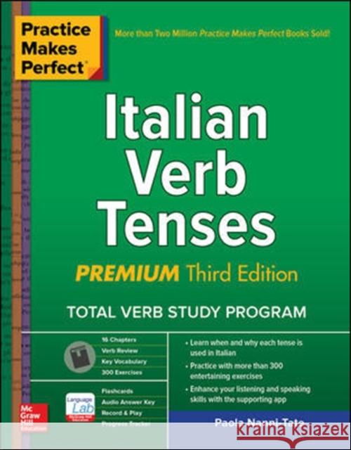 Practice Makes Perfect: Italian Verb Tenses, Premium Third Edition Paola Nanni-Tate 9781260453430 McGraw-Hill Education - książka