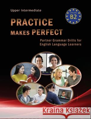 Practice Makes Perfect: Partner Grammar Drills for English Language Learners Garth, Andrew 9781911369523 LinguaBooks - książka