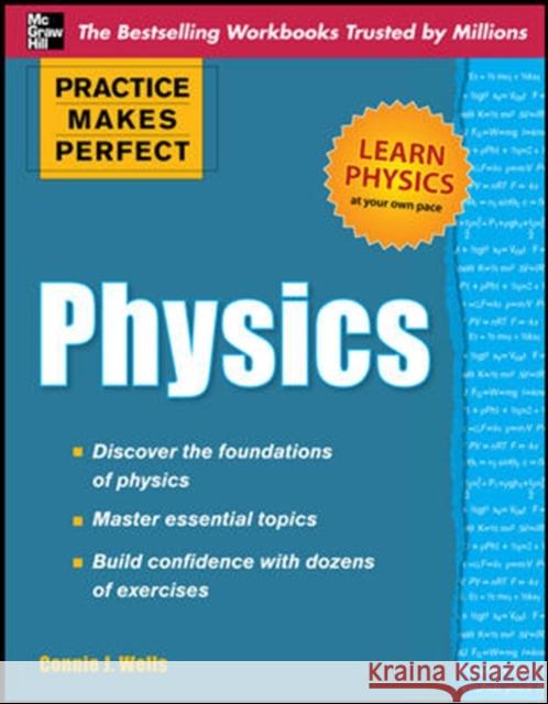 Practice Makes Perfect Physics Connie J. Wells 9780071745505 McGraw-Hill - książka