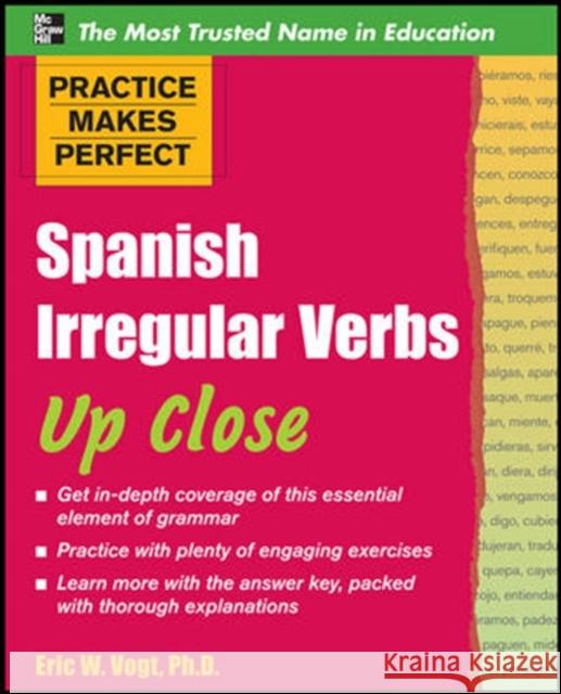 Practice Makes Perfect: Spanish Irregular Verbs Up Close Eric Vogt 9780071718080  - książka