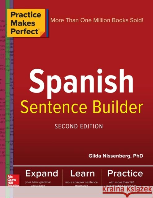 Practice Makes Perfect Spanish Sentence Builder, Second Edition Gilda Nissenberg 9781260019254 McGraw-Hill Education - książka