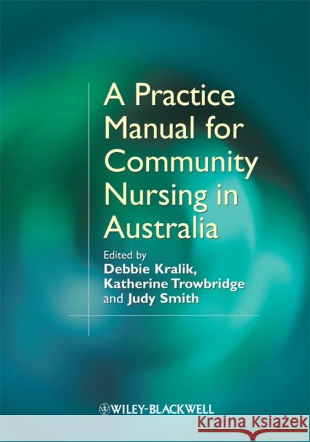 Practice Manual Community Nurs Kralik, Debbie 9781405159647 Wiley-Blackwell - książka