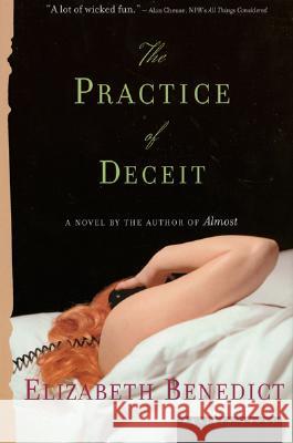 Practice of Deceit Benedict, Elizabeth 9780618710515 Mariner Books - książka