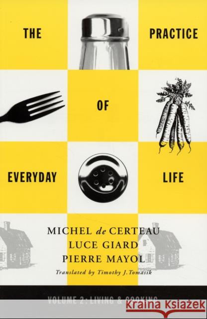 Practice of Everyday Life: Volume 2: Living and Cooking Volume 2 de Certeau, Michel 9780816628773 University of Minnesota Press - książka