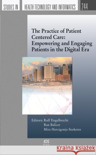 PRACTICE OF PATIENT CENTERED CARE  ENGELBRECHT, R 9781614998235 STUDIES IN HEALTH TECHNOLOGY S - książka