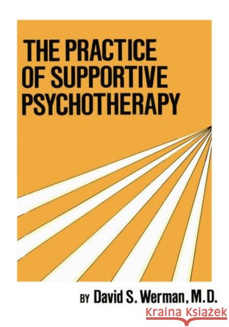 Practice of Supportive Psychotherapy David S. Werman 9781138869004 Routledge - książka