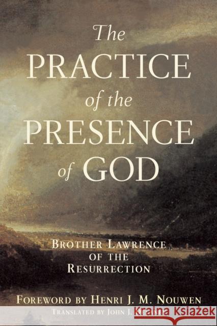 Practice of the Presence of God: Brother Lawrence of the Resurrection Brother Lawrence                         Lawrence                                 John J. Delaney 9780385128612 Image - książka