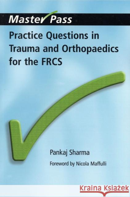 Practice Questions in Trauma and Orthopaedics for the Frcs Sharma, Pankaj 9781846192005  - książka