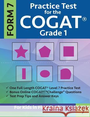 Practice Test for the CogAT Grade 1 Form 7 Level 7: Gifted and Talented Test Prep for First Grade; CogAT Grade 1 Practice Test; CogAT Form 7 Grade 1, Gifted and Talented Test Prep Team 9780997768046 Origins Publications - książka
