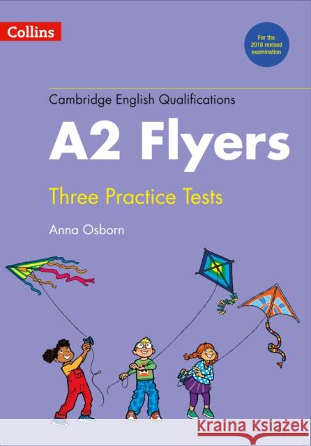 Practice Tests for A2 Flyers Anna Osborn 9780008274887 Cambridge English Qualifications - książka