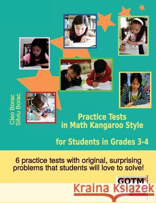Practice Tests in Math Kangaroo Style for Students in Grades 3-4 Cleo Borac Silviu Borac 9780692369784 Goods of the Mind, LLC - książka