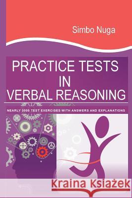 Practice Tests In Verbal Reasoning: Nearly 3000 Test Exercises with Answers and Explanations Nuga, Simbo 9780992896461 Liberty Stowe Ltd. - książka