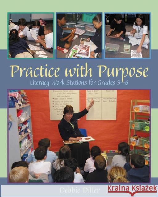Practice with Purpose: Literacy Work Stations for Grades 3-6 Diller, Debbie 9781571103956 Stenhouse Publishers - książka