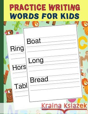 Practice Writing Words for Kids: Words Writing Exercise Workbook - Green Bigfoot Educational 9781731136657 Independently Published - książka