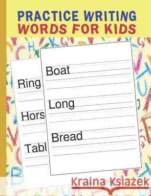 Practice Writing Words for Kids: Words Writing Exercise Workbook - Yellow Bigfoot Educational 9781731137098 Independently Published - książka