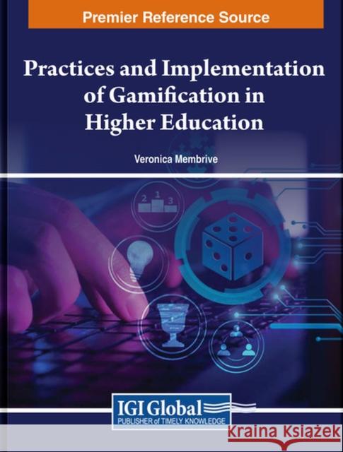 Practices and Implementation of Gamification in Higher Education  9798369307168 IGI Global - książka