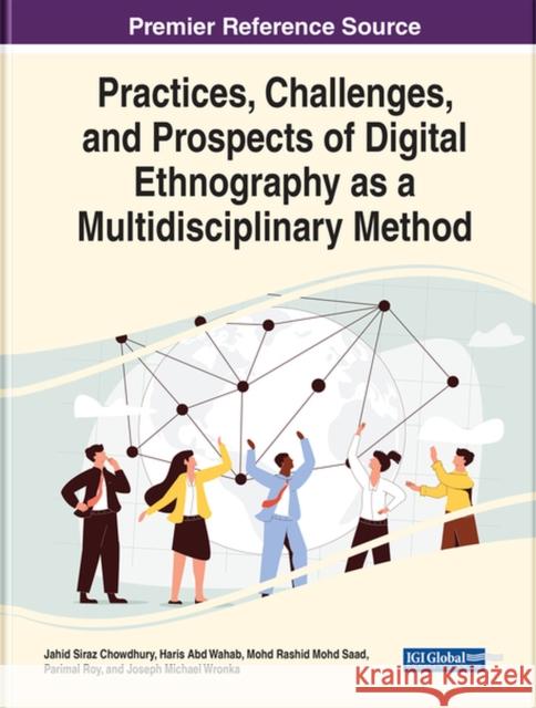 Practices, Challenges, and Prospects of Digital Ethnography as a Multidisciplinary Method  9781668441909 IGI Global - książka