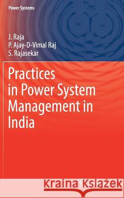 Practices in Power System Management in India Jayabal Raja Perianayagam Ajay-D-Vima Selvamuthukumaran Rajasekar 9789811029714 Springer - książka