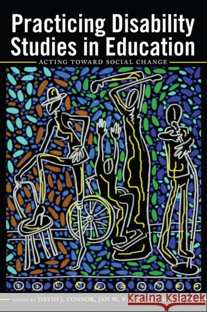 Practicing Disability Studies in Education: Acting Toward Social Change Danforth, Scot 9781433125522 Peter Lang Publishing Inc - książka