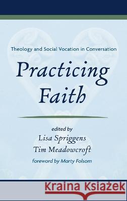 Practicing Faith Spriggens, Lisa 9781725276369 Pickwick Publications - książka